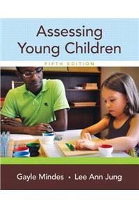 Assessing Young Children, Enhanced Pearson Etext with Loose-Leaf Version -- Access Card Package