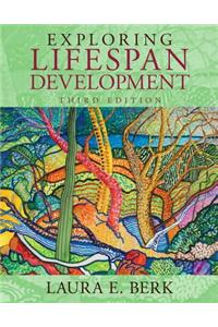 Exploring Lifespan Development, Books a la Carte Plus New Mydevelopmentlab with Pearson Etext -- Access Card Package