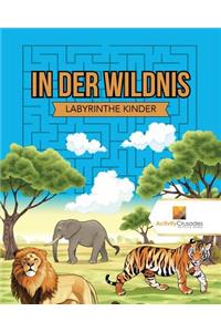 In Der Wildnis