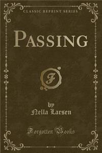 Passing (Classic Reprint)