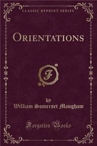 Orientations (Classic Reprint)