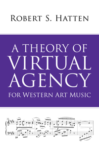 Theory of Virtual Agency for Western Art Music