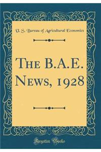 The B.A.E. News, 1928 (Classic Reprint)