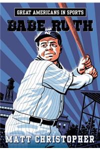 Great Americans In Sports: Babe Ruth