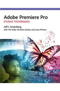 Adobe Premiere Pro Studio Techniques