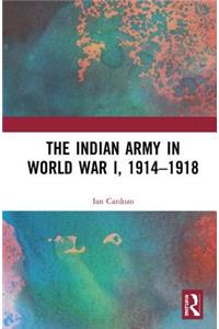 Indian Army in World War I, 1914-1918