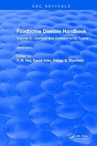 Foodborne Disease Handbook, Second Edition: Volume Iv: Seafood and Environmental Toxins, 2nd Edition - [ Special indian Edition - Reprint Year: 2020 ]