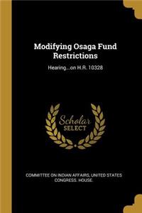 Modifying Osaga Fund Restrictions