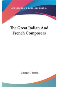 The Great Italian And French Composers