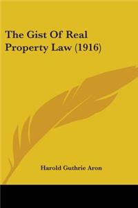 Gist Of Real Property Law (1916)