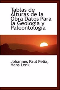 Tablas de Alturas de La Obra Datos Para La Geologia y Paleontologia