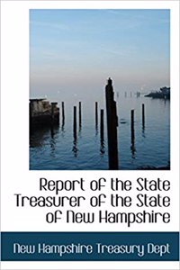 Report of the State Treasurer of the State of New Hampshire