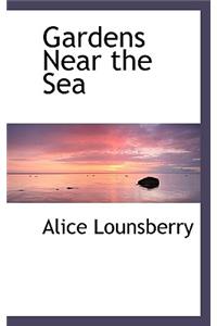 Gardens Near the Sea