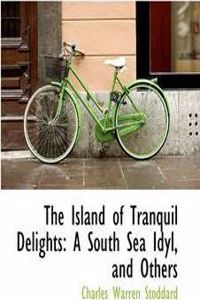 The Island of Tranquil Delights