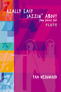 Really Easy Jazzin' about -- Fun Pieces for Flute