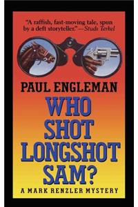 Who Shot Longshot Sam