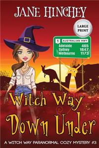 Witch Way Down Under - Large Print Edition