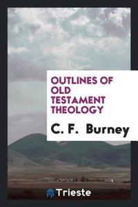 OUTLINES OF OLD TESTAMENT THEOLOGY