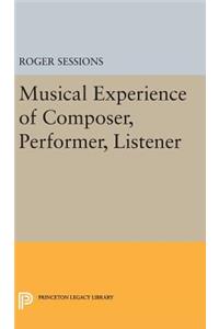 Musical Experience of Composer, Performer, Listener