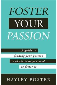Foster Your Passion