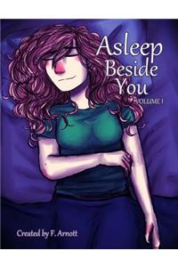 Asleep Beside You: Volume 1