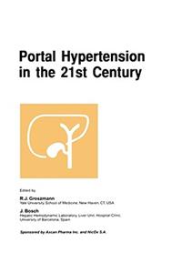 Portal Hypertension in the 21st Century