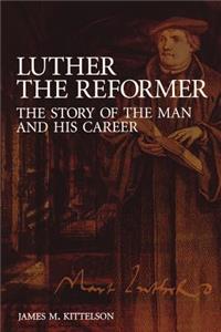Luther the Reformer