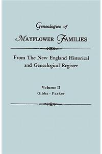 Genealogies of Mayflower Families from the New England Historical and Genealogical Register. in Three Volumes. Volume II