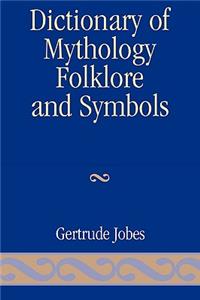 Dictionary of Mythology, Folklore and Symbols