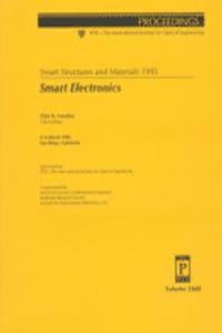 Smart Structures and Materials 1995-Smart Electronics Smart Electronics 2-3 March 1995 San Diego California