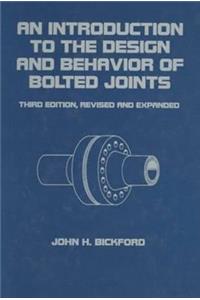 Introduction to the Design and Behavior of Bolted Joints, Revised and Expanded