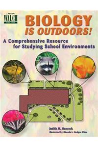 Biology is Outdoors!: A Comprehensive Resource for Studying School Environments