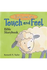 God Loves Me: Touch and Feel Bible Storybook