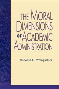 Moral Dimensions of Academic Administration