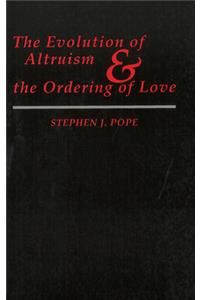 The Evolution of Altruism and the Ordering of Love