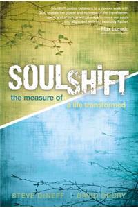 Soulshift: The Measure of a Life Transformed