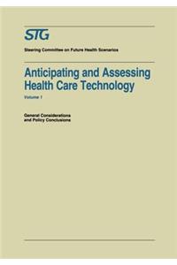 Anticipating and Assessing Health Care Technology: General Considerations and Policy Conclusions. a Report Commissioned by the Steering Committee on Future Health Scenarios