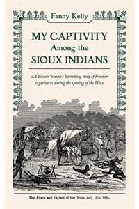 My Captivity Among the Sioux