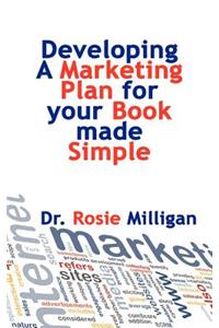 Developing a Marketing Plan for Your Book Made Simple