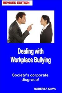 Dealing with Workplace Bullying - Revised Edition