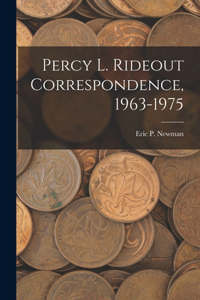 Percy L. Rideout Correspondence, 1963-1975