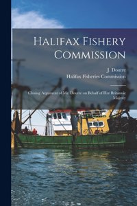 Halifax Fishery Commission [microform]
