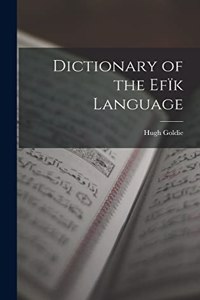 Dictionary of the Efïk Language