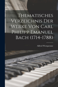 Thematisches Verzeichnis der Werke von Carl Philipp Emanuel Bach (1714-1788)