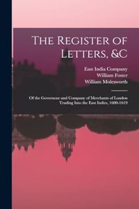 The Register of Letters, &c