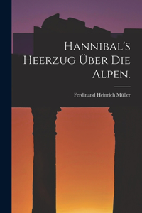 Hannibal's Heerzug über die Alpen.