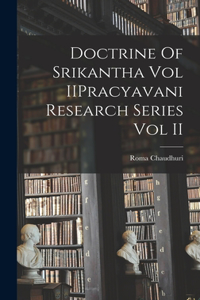 Doctrine Of Srikantha Vol IIPracyavani Research Series Vol II