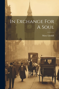 In Exchange For A Soul