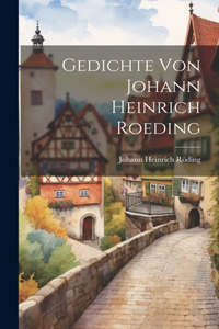 Gedichte von Johann Heinrich Roeding