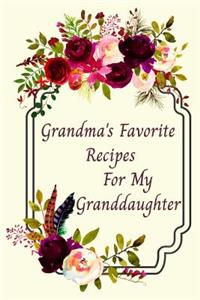 Grandma's Favorite Recipes For My Granddaughter